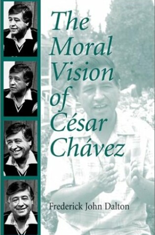 Cover of Moral Vision of Cesar Chavez