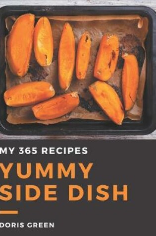 Cover of My 365 Yummy Side Dish Recipes