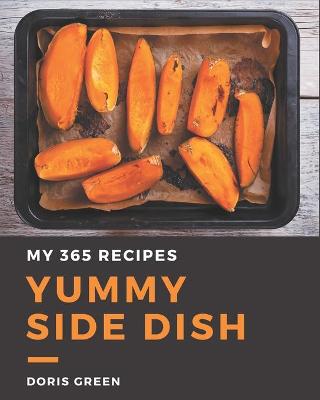 Book cover for My 365 Yummy Side Dish Recipes