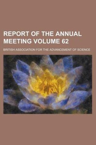 Cover of Report of the Annual Meeting Volume 62