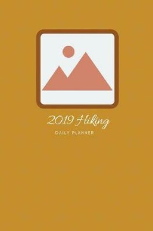 Cover of 2019 Hiking Daily Planner