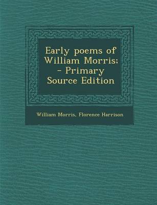 Book cover for Early Poems of William Morris; - Primary Source Edition