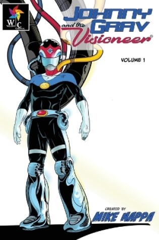 Cover of Johnny Grav & The Visioneer(TM) Volume 1