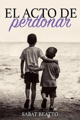 Book cover for El Acto de Perdonar