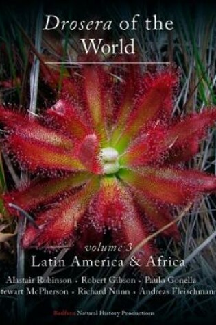 Cover of Drosera of the World, Volume 3: Latin America & Africa