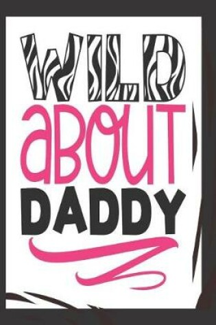 Cover of Wild About Daddy