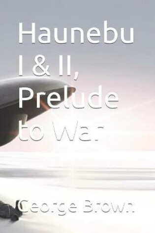 Cover of Haunebu I & II, Prelude to War