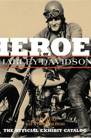 Cover of The Heroes of Harley-Davidson