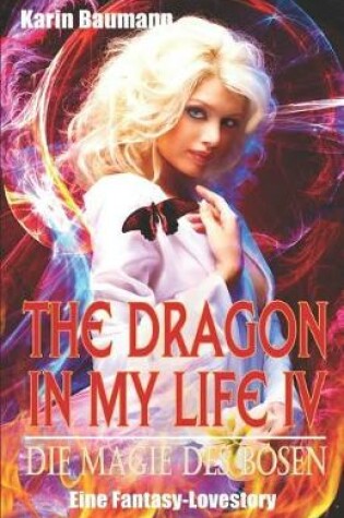 Cover of The Dragon in My Life - Die Magie Des B
