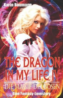 Book cover for The Dragon in My Life - Die Magie Des B
