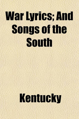 Book cover for War Lyrics; And Songs of the South