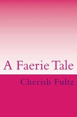 Book cover for A Faerie Tale