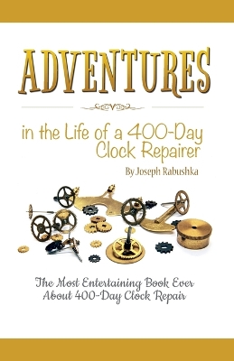 Book cover for Adventures in the Life of a 400-Day Clock Repairer