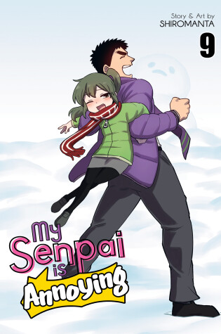 Cover of My Senpai is Annoying Vol. 9
