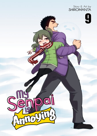 Book cover for My Senpai is Annoying Vol. 9