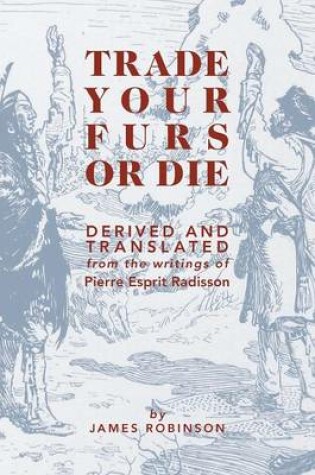 Cover of Trade Your Furs or Die