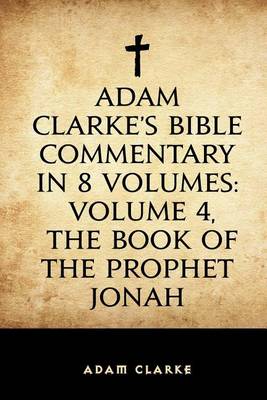 Book cover for Adam Clarke's Bible Commentary in 8 Volumes