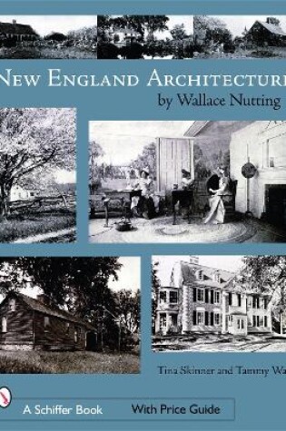 Cover of New England Architecture: by Wallace Nutting