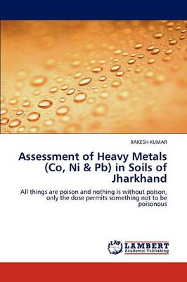 Book cover for Assessment of Heavy Metals (Co, Ni & Pb) in Soils of Jharkhand