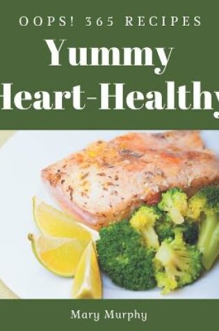 Cover of Oops! 365 Yummy Heart-Healthy Recipes