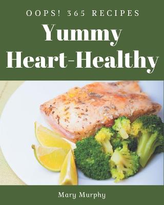 Book cover for Oops! 365 Yummy Heart-Healthy Recipes