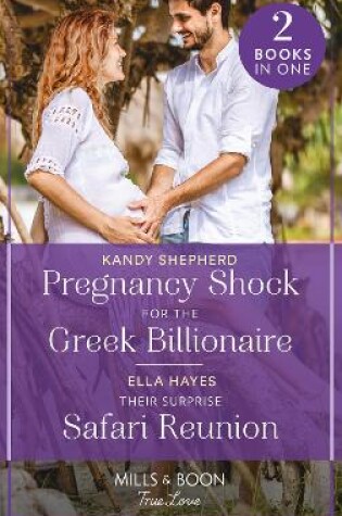 Cover of Pregnancy Shock For The Greek Billionaire / Their Surprise Safari Reunion