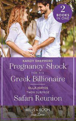 Book cover for Pregnancy Shock For The Greek Billionaire / Their Surprise Safari Reunion