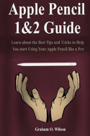 Cover of Apple Pencil 1&2 Guide