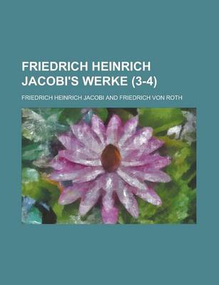 Book cover for Friedrich Heinrich Jacobi's Werke (3-4 )