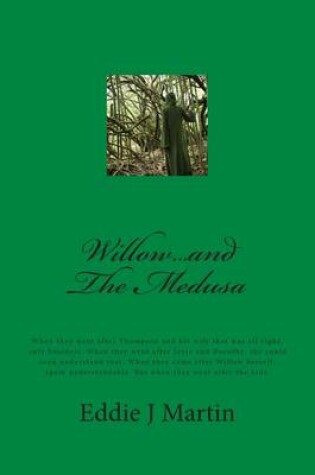 Cover of Willow...and the Medusa