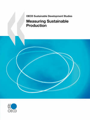 Book cover for OECD Sustainable Development Studies Measuring Sustainable Production