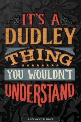 Book cover for It's A Dudley Thing You Wouldn't Understand