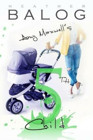 Cover of Amy Maxwell's 5th Child