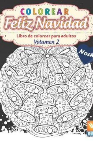 Cover of Colorear - Feliz Navidad - Volumen 2 - Noche