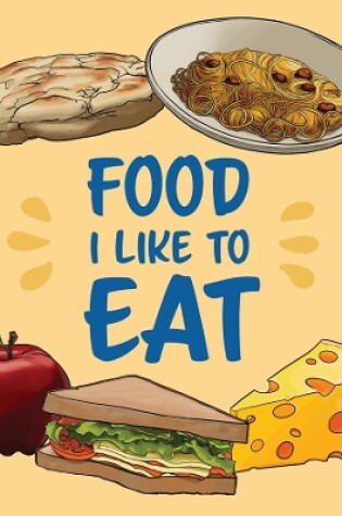 Cover of Food I Like to Eat