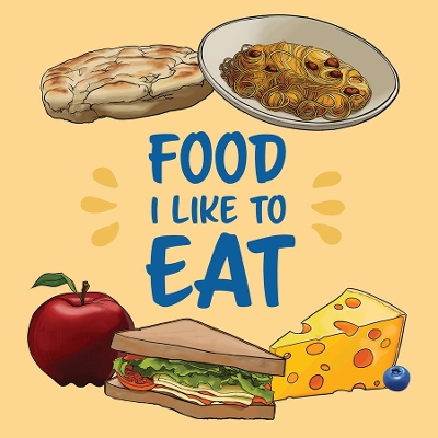 Cover of Food I Like to Eat