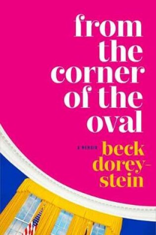 Cover of From the Corner of the Oval