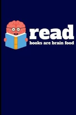 Cover of Read Books Are Brain Food