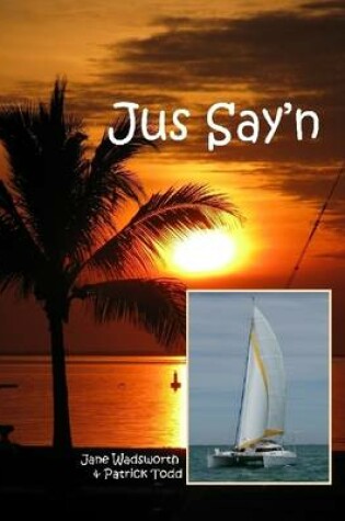 Cover of Jus Say'n