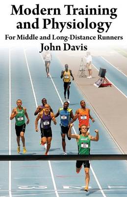 Book cover for Modern Training and Physiology for Middle and Long-Distance Runners