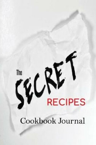 Cover of The Secret Recipes Cookbook Journal