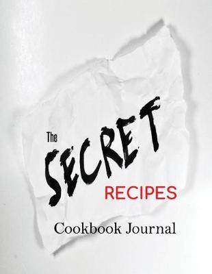 Book cover for The Secret Recipes Cookbook Journal