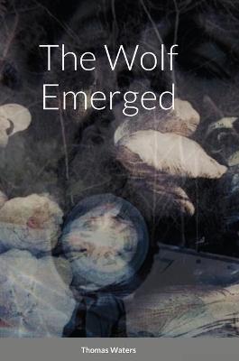 Book cover for The Wolf Emerged