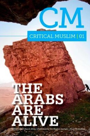 Cover of Critical Muslim 01: The Arabs are Alive