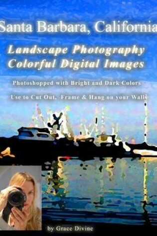 Cover of Santa Barbara, California Landscape Photography Colorful Digital Images