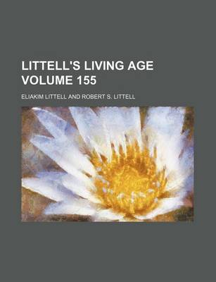 Book cover for Littell's Living Age Volume 155