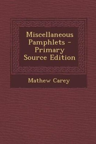 Cover of Miscellaneous Pamphlets - Primary Source Edition