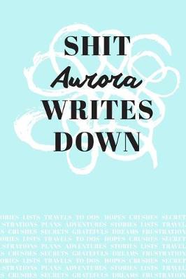 Book cover for Shit Aurora Writes Down