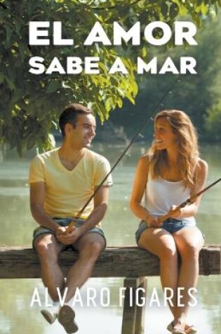 Cover of El Amor Sabe A Mar