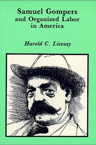 Cover of Samuel Gompers and Organized Labor in America